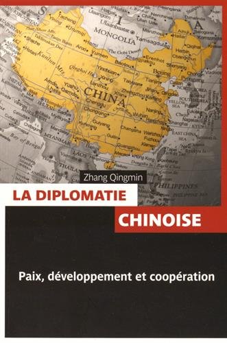 Imagen de archivo de La diplomatie chinoise : La politique trangre de la Rpublique populaire de Chine a la venta por Ammareal