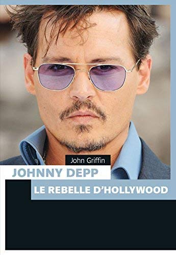 Stock image for Johnny Depp : le rebelle d'Hollywood for sale by Ammareal