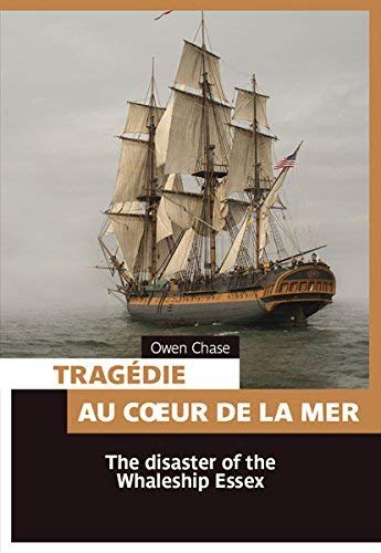 9782875920362: Tragdie au coeur de l'ocan : Disaster of the Whaleship Essex
