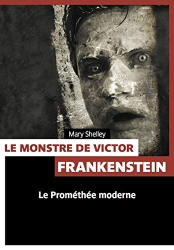 Stock image for Le Monstre De Victor Frankenstein : Le Promthe Moderne for sale by RECYCLIVRE