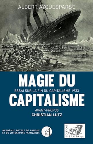 Beispielbild fr Magie du capitalisme : Essai sur la fin du capitalisme, 1933 zum Verkauf von Ammareal
