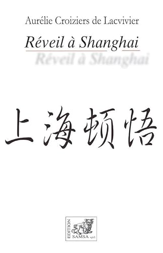 Beispielbild fr Rveil  Shanghai zum Verkauf von Ammareal