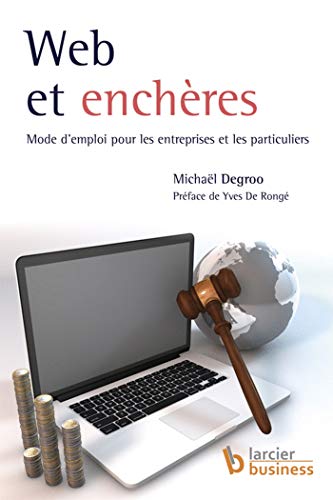 9782875960160: Web et enchres. Mode d'emploi pour entreprises et les particuliers