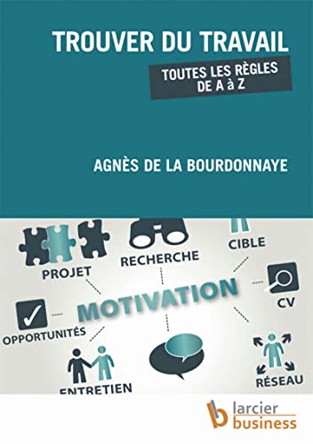 Beispielbild fr Trouver Du Travail : Toutes Les Rgles De A  Z zum Verkauf von RECYCLIVRE