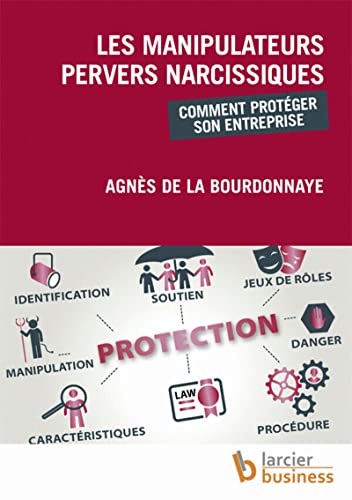 Beispielbild fr Les Manipulateurs Pervers Narcissiques : Comment Protger Son Entreprise zum Verkauf von RECYCLIVRE