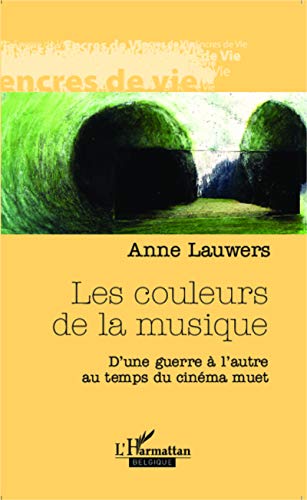 Beispielbild fr Les couleurs de la musique [Broch] Lauwers, Anne zum Verkauf von BIBLIO-NET