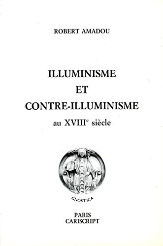 9782876010529: Illuminisme et contre-illuminisme au XVIIIe sicle