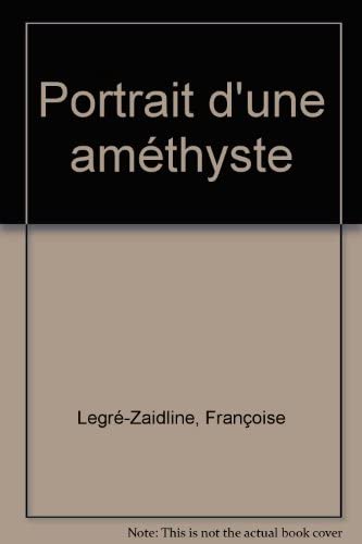 Beispielbild fr Portrait d'une amthyste zum Verkauf von Chapitre.com : livres et presse ancienne