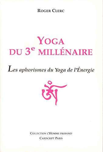 9782876011861: Yoga du 3e millnaire. les ahorismes du yoga de l'energie