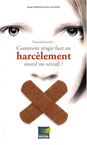 Stock image for Fonctionnaires : comment ragir face au harclement moral ou sexuel ? for sale by medimops