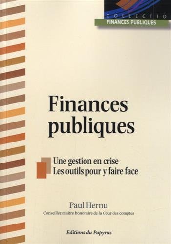 Stock image for Finances publiques : Une gestion en crise, les outils pour y faire face for sale by medimops