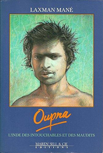 Stock image for Oupra : L'Inde des intouchables et des maudits for sale by Ammareal