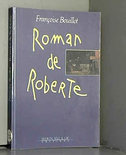 Stock image for ROMAN DE ROBERTE BOUILLOT-F for sale by LIVREAUTRESORSAS