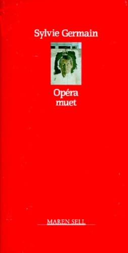 OpeÌra muet (Petite bibliotheÌ€que europeÌenne du XXe sieÌ€cle) (French Edition) (9782876040274) by Germain, Sylvie