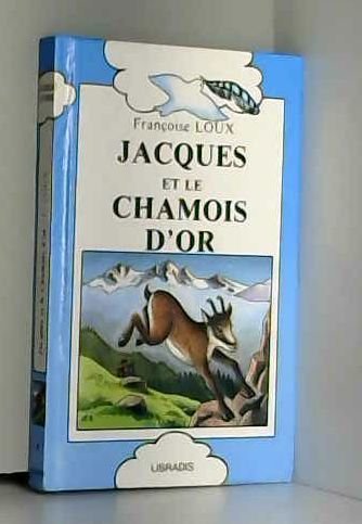 Beispielbild fr Jacques et le Chamois D'Or zum Verkauf von Ammareal