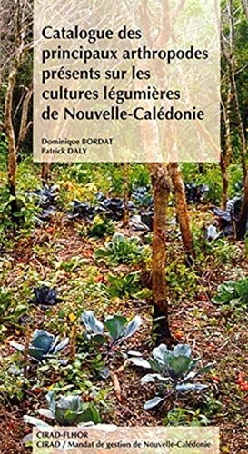 9782876142169: Catalogue des principaux arthropodes prsents sur les cultures lgumires de Nouvelle-Caldonie