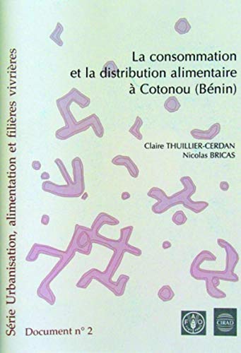 Stock image for La consommation et la distribution alimentaire  Cotonou (Bnin) for sale by Revaluation Books