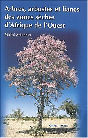 9782876145092: Arbres, arbustes et lianes des zones sches d'Afrique de l'Ouest