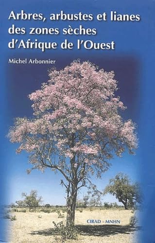 9782876145092: Arbres, arbustes et lianes des zones sches d'Afrique de l'Ouest