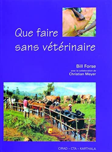 Que faire sans vÃ©tÃ©rinaire (9782876145191) by Forse, Bill; Meyer, Christian