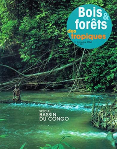 Stock image for Bois et frets des tropiques - 3e trimestre 2004 - n 281: Spcial bassin du congo. (QUAE GIE) (French Edition) for sale by Gallix