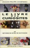 Beispielbild fr Le livre des curiosits zum Verkauf von Librairie Th  la page