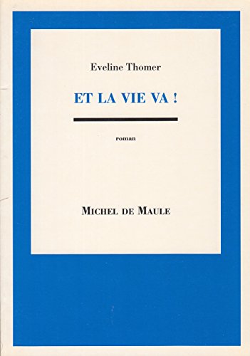 Beispielbild fr Et la vie va ! zum Verkauf von medimops