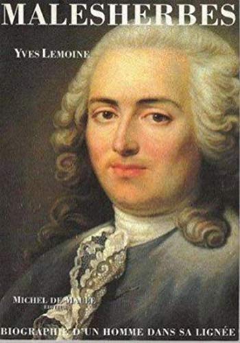 9782876230682: Malesherbes (1721-1794): Biographie d'un homme dans sa ligne