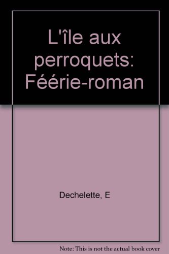 Beispielbild fr L'le aux perroquets: Frie-roman zum Verkauf von Librairie Th  la page