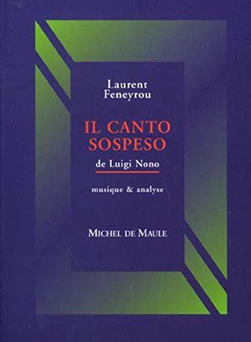 9782876231061: Il Canto Sospeso De Luigi Nono. Musique & Analyse