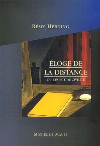 Eloge de la distance ou l'esprit de civilité