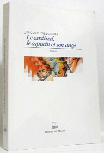 Beispielbild fr Le cardinal, le capucin et son ange zum Verkauf von A TOUT LIVRE