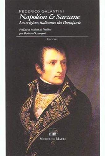 NAPOLEON ET SARZANE ; LES ORIGINES ITALIENNES DE BONAPARTE