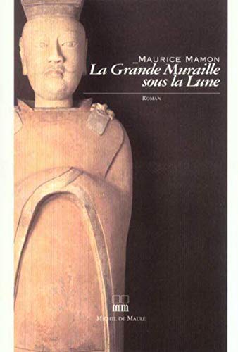 Beispielbild fr La Grande Muraille sous la Lune zum Verkauf von Ammareal