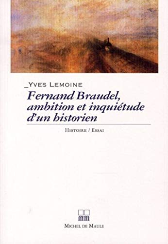 Beispielbild fr BRAUDEL, AMBITIONS ET INQUIETUDES D'UN HISTORIEN zum Verkauf von Librairie Th  la page