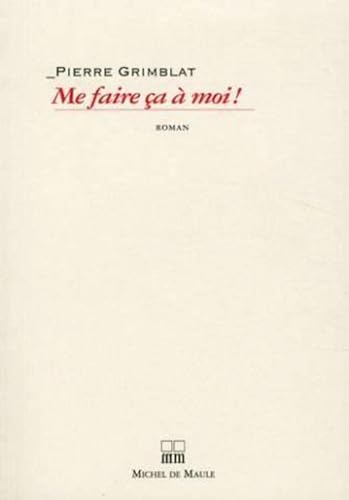 Stock image for ME FAIRE CA A MOI [Paperback] Michel de Maule Editions for sale by LIVREAUTRESORSAS