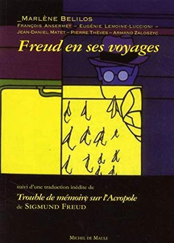 Stock image for Freud En Ses Voyages. Trouble De Mmoire Sur L'acropole for sale by RECYCLIVRE