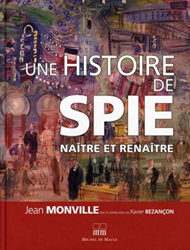 Stock image for Une histoire de SPIE: Natre et renatre for sale by LeLivreVert