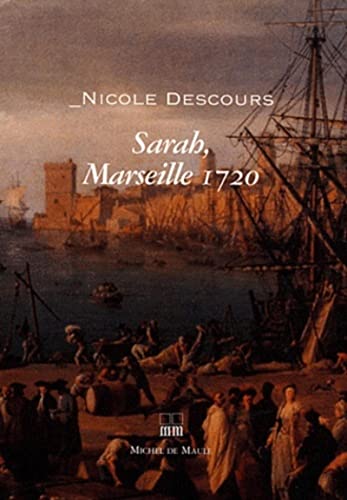 Stock image for Sarah, Marseille 1720 for sale by Ammareal