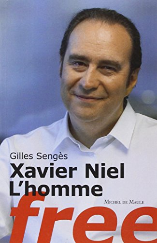 Beispielbild fr Xavier Niel, l'homme Free zum Verkauf von Ammareal