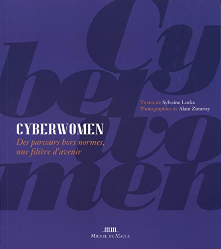 9782876236967: Cyberwomen: DES PARCOURS HORS NORMES UNE FILIERE D AVENIR