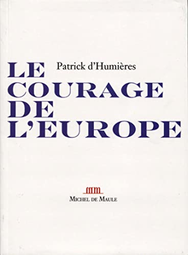 Stock image for Le courage de l'Europe for sale by Librairie Th  la page