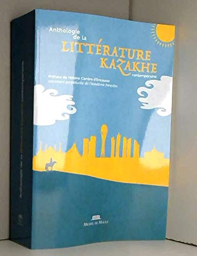 Stock image for Anthologie de la littrature contemporaine kazakhe for sale by Ammareal