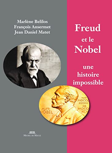 Beispielbild fr Freud et le Nobel: Une histoire impossible zum Verkauf von Gallix