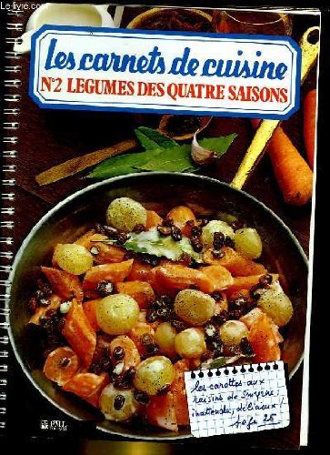 Imagen de archivo de Les carnets de cuisine - n2 - legumes des quatre saisons a la venta por Ammareal