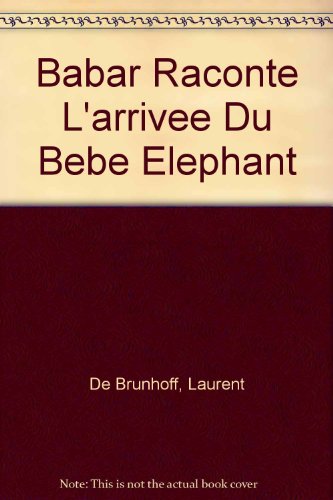 Babar Raconte L'arrivee Du Bebe Elephant