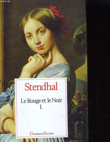 Le rouge et le noir i. - STENDHAL