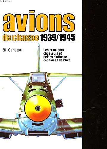 Beispielbild fr AVIONS DE CHASSE 1939/1945 zum Verkauf von Ammareal