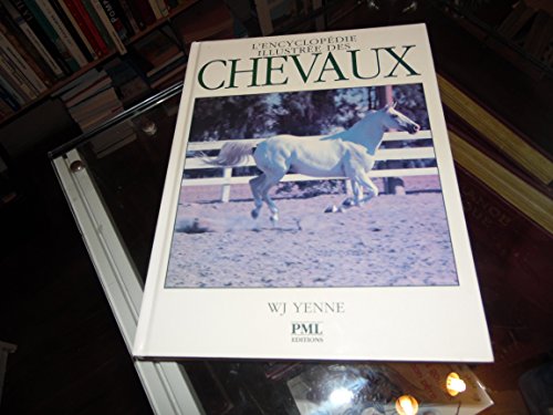 Imagen de archivo de L'ENCYCLOPEDIE ILLUSTREE DES CHEVAUX [Board book] YENNE a la venta por LIVREAUTRESORSAS