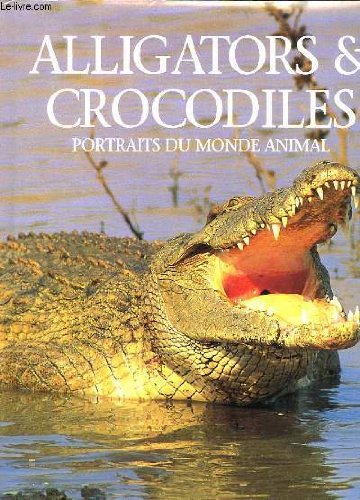 9782876289390: Alligators & crocodiles. Portraits du monde animal.